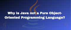 Why%20is%20Java%20not%20a%20Pure%20Object-Oriented%20Programming%20Language?%20%7C%20by%20...