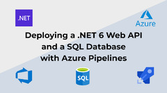 Microsoft Azure SQL Database (Deploying a .NET 6 Web API and a SQL Database with Azure Pipelines)