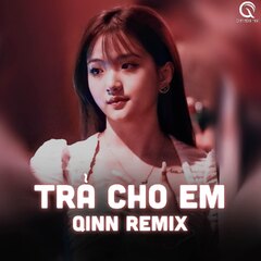 Tr%E1%BA%A3%20Cho%20Em%20(Remix)%20-%20Single%20-%20Album%20by%20Kh%C3%A1nh%20C%C6%B0%E1%BB%9Dng%20-%20Apple%20Music