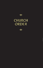 Church Order for Braunschweig-Wolfenbttel: How Doctrine, Ceremonies, and Other Church-related Matters Shall (by God's Grace) be Conducted Henceforth (Chemnitz's Works, Volume 9 (Church Order))