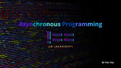 Asynchronous Programming in JavaScript