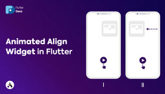 Animated Align Widget in Flutter. In this blog, we will explore ...