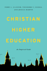 Christian Higher Education: An Empirical Guide (Higher education)