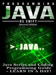 Programming JAVA: Java Programming, JavaScript, Coding: Programming Guide - LEARN IN A DAY! by Os Swift (Java)