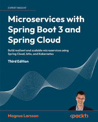 Hands-On Microservices with Spring Boot and Spring Cloud: Build and Deploy Java Microservices Using Spring Cloud, Istio, and Kubernetes