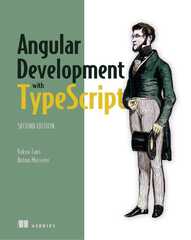 Angular Development with TypeScript by Anton Moiseev, Yakov Fain ...