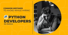 Common Mistakes to Avoid While Hiring Python Developers in India