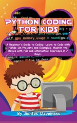 Python%20Coding%20for%20Kids:%20A%20Beginner's%20Guide%20to%20Coding.%20Learn%20to%20...