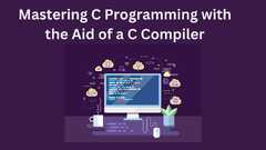 Mastering%20C%20Programming%20with%20the%20Aid%20of%20a%20C%20Compiler%20%7C%20by%20...