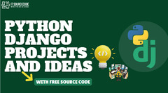 Django Projects and Ideas with Source Code | Beginners to ...