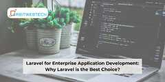 Laravel for Enterprise Application Development: Why Laravel is the ...