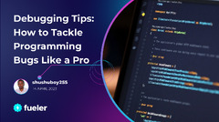 Debugging Tips: How to Tackle Programming Bugs Like a Pro | by ...