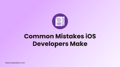 Common Mistakes iOS Developers Make – SourceBae