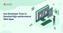 23 Vue Developer Tools to Develop High-performance Web Apps