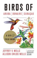 Birds of Aruba, Bonaire, and Curaçao: A Site and Field Guide ...