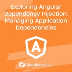 Angular (Exploring Angular Dependency Injection: Managing Application Dependencies - A Cloud Dev's Guide)