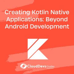 Creating Kotlin Native Applications: Beyond Android Development