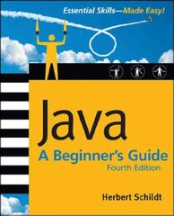 Java, a Beginner's Guide (Java: A Beginner's Guide, 4th Ed.)