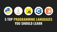 5 Top Programming Languages You Should Learn