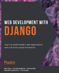 Web Development with Django - Ben Shaw (Web Development with Django: A Definitive Guide to Building Modern Python Web Applications Using Django 4)