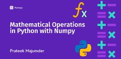 Mathematical Operations in Python with Numpy | Numpy Math Operations