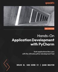 Hands-On Application Development with PyCharm: Build Applications Like a Pro with the Ultimate Python Development Tool