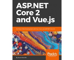 ASP.NET%20Core%202%20and%20Vue.js:%20Stack%20Web%20Development%20with%20Vue%20...