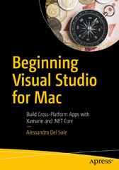 Beginning Visual Studio for Mac: Build Cross-Platform Apps with ...