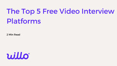 The Top 4 Video Interview Platforms | Willo Blog