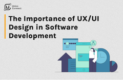 The Importance of UX/UI Design in Software Development