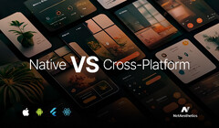 App Development: Native vs. Cross-Platform