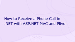 How%20to%20Receive%20a%20Phone%20Call%20in%20.NET%20with%20ASP.NET%20MVC%20and%20Plivo