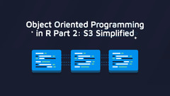 Object Oriented Programming in R Part 2: S3 Simplified