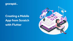 Creating a App from Scratch with Flutter | GroRapid Labs