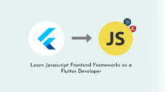 Best Javascript Frontend Frameworks for Flutter Developers ...