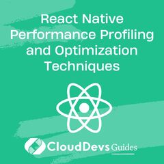 React Native (React Native Performance Profiling and Optimization Techniques, Cloud Devs Guides)