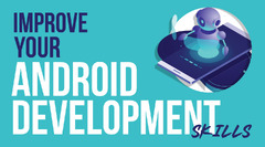 7%20Tips%20to%20Improve%20Your%20Android%20Development%20Skills%20-%20GeeksforGeeks