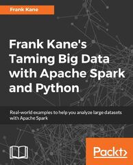 Frank Kane's Taming Big Data with Apache Spark and Python: Real ...