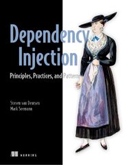 Dependency Injection Principles, practices and patterns : Mark ...