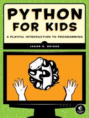 Python for Kids: A Playful Introduction To Programming: Briggs ...