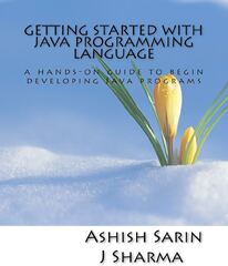 Getting started with Java programming language: Sharma, J, Sarin ...