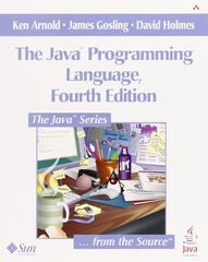 The Java Programming Language, 4th Edition by Ken Arnold, James Gosling, David Holmes (Java)