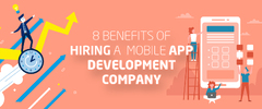 8 Benefits of Hiring a App Development Company