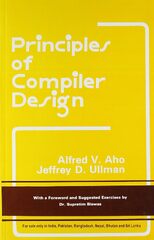 Principles of Compiler Design by Alfred V. Aho and Jeffrey D. Ullman (Alfred Aho)