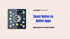 React Native vs Native Apps: What's Best for Your Project in 2024?