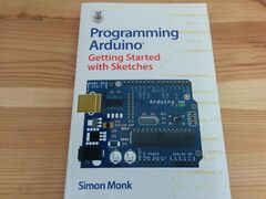 Programming Arduino: Getting Started with Sketches by Simon Monk (Simon Monk)