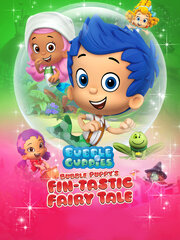 Bubble Puppy's Fin-tastic Fairy Tale (Nickelodeon Bubble Guppies Fin-Tastic Playland)