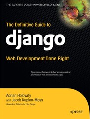 The Definitive Guide to Django: Web Development Done Right ...