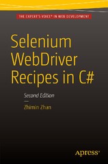 Selenium WebDriver Recipes in C#: Second Edition (Selenium WebDriver Recipes in C# by Zhan Zhimin)