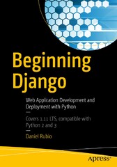 Beginning Django: Web Application Development and Deployment with ...